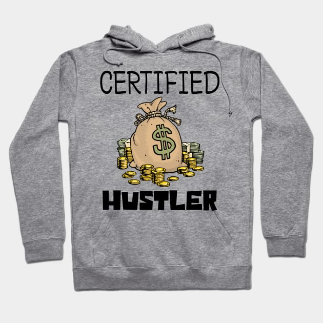 Certified hustler Hoodie by Biggy man